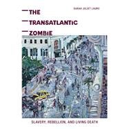 The Transatlantic Zombie by Lauro, Sarah Juliet, 9780813568836