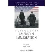 A Companion to American Immigration by Ueda, Reed, 9781444338836