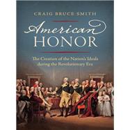American Honor by Smith, Craig Bruce, 9781469638836