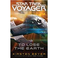 To Lose the Earth by Beyer, Kirsten, 9781501138836