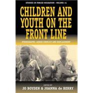 Children And Youth On The Frontline by Boyden, Jo; De Berry, Joanna, 9781571818836