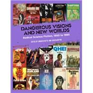 Dangerous Visions and New Worlds by , 9781629638836