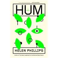 Hum A Novel by Phillips, Helen, 9781668008836