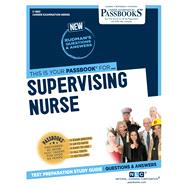 Supervising Nurse (C-1883) Passbooks Study Guide by Unknown, 9781731818836
