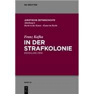 In der Strafkolonie by Kafka, Franz; Bartoli, Roberto (CON); Werner, Renate (CON), 9783110408836