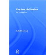 Psychosocial Studies: An Introduction by Woodward; Kath, 9780415718837