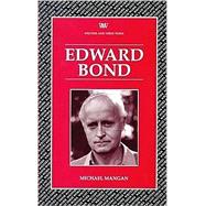 Edward Bond by Mangan, Michael, 9780746308837