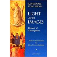 Light And Images Elements Of Contemplation by von Speyr, Adrienne; Sclindler, David, 9780898708837