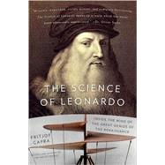 The Science of Leonardo by CAPRA, FRITJOF, 9781400078837