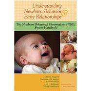 Understanding Newborn Behavior and Early Relationships by Nugent, J. Kevin, 9781557668837