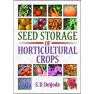 Seed Storage of Horticultural Crops by Doijode; S.D., 9781560228837