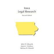 Iowa Legal Research by Edwards, John D.; Wallace, Karen L.; Weresh, Melissa H., 9781611638837