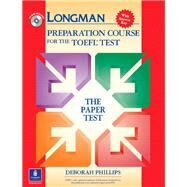 Longman Preparation Course for the TOEFL Test  The Paper Test, with Answer Key by Phillips, Deborah L., 9780131408838