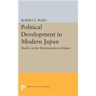 Political Development in Modern Japan by Ward, Robert E., 9780691618838