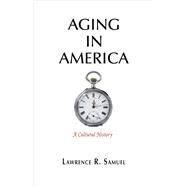 Aging in America by Samuel, Lawrence R., 9780812248838