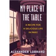 My Place at the Table by Lobrano, Alexander, 9781328588838