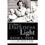 From Darkness to Light by Dyer, David L., 9781452548838