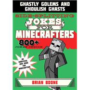Sidesplitting Jokes for Minecrafters by Boone, Brian; Brack, Amanda, 9781510718838