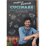 Cucinare by Bianchi, Marco, 9780062958839