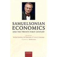 Samuelsonian Economics and the Twenty-First Century by Szenberg, Michael; Ramrattan, Lall; Gottesman, Aron A., 9780199298839