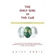 The Only Girl in the Car by DOBIE, KATHY, 9780385318839