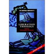 The Cambridge Companion to Liberation Theology by Edited by Christopher Rowland, 9780521868839
