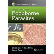 Biology of Foodborne Parasites by Xiao; Lihua, 9781466568839