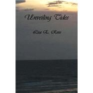 Unveiling Tides by Rose, Lisa E., 9781484148839