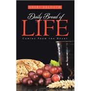 Daily Bread of Life by Deloach, Sheri, 9781512788839
