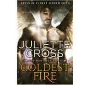 Coldest Fire by Juliette Cross, 9781640638839