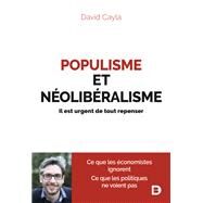 Populisme et nolibralisme : Il est urgent de tout repenser by David Cayla, 9782807328839