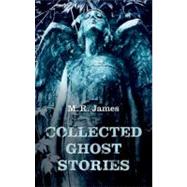 Collected Ghost Stories by James, M. R.; Jones, Darryl, 9780199568840