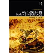 Warranties in Marine Insurance by Soyer; Baris Professor, 9780415828840