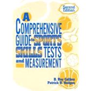 A Comprehensive Guide to Sports Skills Tests and Measurement 2nd Ed. by Collins, Ray D.; Hodges, Patrick B., 9780810838840
