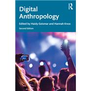 Digital Anthropology by Knox, Hannah; Geismar, Haidy, 9781350078840