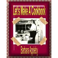 Let's Make a Cookbook by Appleby, Barbara, 9781502538840