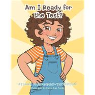 Am I Ready for the Test?? by Muhammad-thompson, Aishah; Pulido, Elenei Rae, 9781984538840