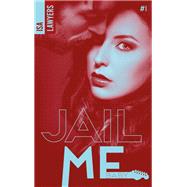 Jail me, baby - Tome 1 by Isa Lawyers, 9782016278840