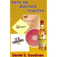 Pass Me Another Coaster by Goodman, Daniel S., 9780741458841