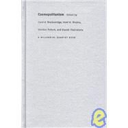 Cosmopolitanism by Breckenridge, Carol A.; Pollock, Sheldon; Bhabha, Home K.; Chakrabarty, Dipesh, 9780822328841