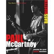 Paul McCartney: Bass Master Playing the Great Beatles Basslines by Bacon, Tony, 9780879308841
