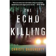 The Echo Killing by Daugherty, Christi, 9781250148841