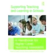 Supporting Teaching and Learning in Schools: A Handbook for Higher Level Teaching Assistants by Younie; Sarah, 9780415358842