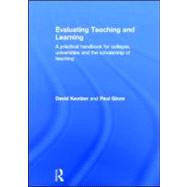 Evaluating Teaching and Learning: A practical handbook for colleges, universities and the scholarship of teaching by Kember; David, 9780415598842