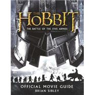 The Hobbit: There and Back Again Official Movie Guide by Sibley, Brian, 9780606358842