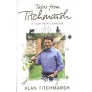 Tales from Titchmarsh by Titchmarsh, Alan, 9781444728842