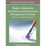 Higher Education Institutions and Learning Management Systems by Babo, Rosalina; Azevedo, Ana, 9781609608842