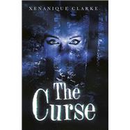 The Curse by Clarke, Xenanique, 9781984518842