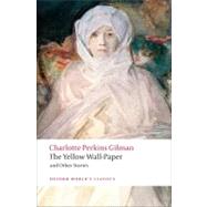 The Yellow Wall-paper and Other Stories by Gilman, Charlotte Perkins; Shulman, Robert, 9780199538843