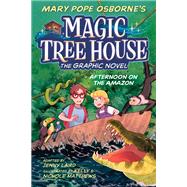 Afternoon on the Amazon Graphic Novel by Osborne, Mary Pope; Laird, Jenny; Matthews, Kelly; Matthews, Nichole, 9780593488843